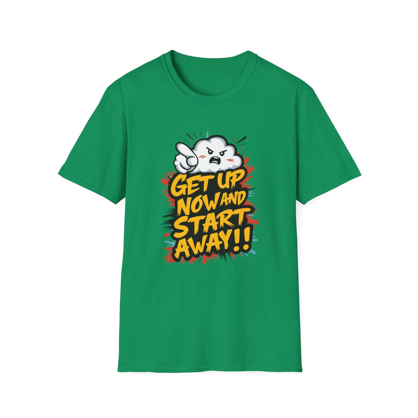 Get Up Now And Start Away!! Unisex Softstyle T-Shirt