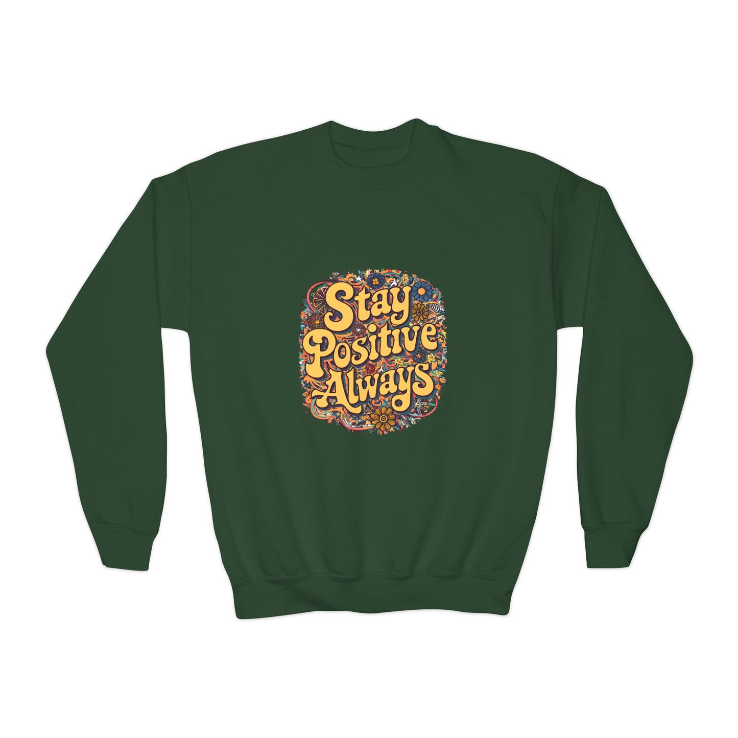 Stay Positive Always Youth Crewneck Sweatshirt
