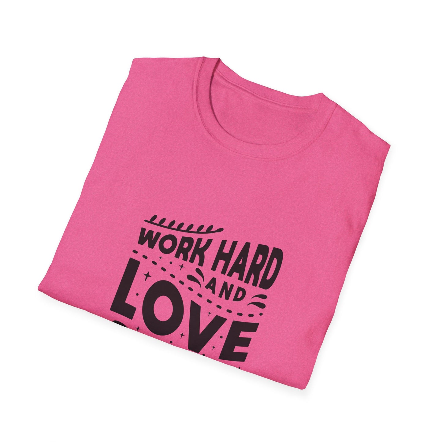 Work Hard And Love Your Passion Unisex Softstyle T-Shirt