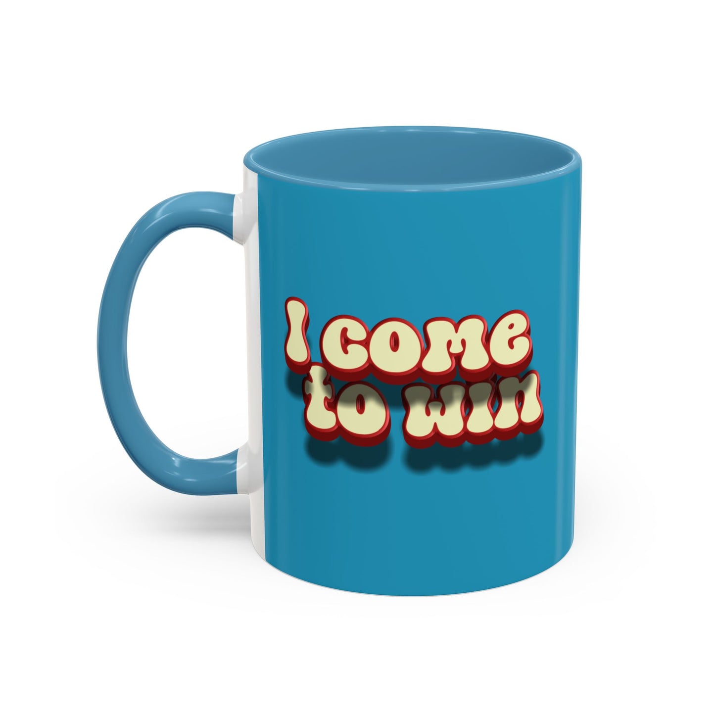I Come To Win Accent Coffee Mug (11, 15oz)