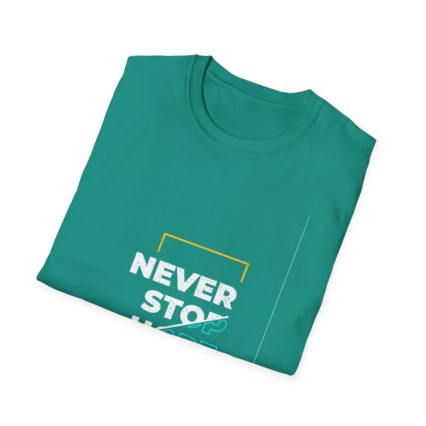 Never Stop Hope Unisex Softstyle T-Shirt
