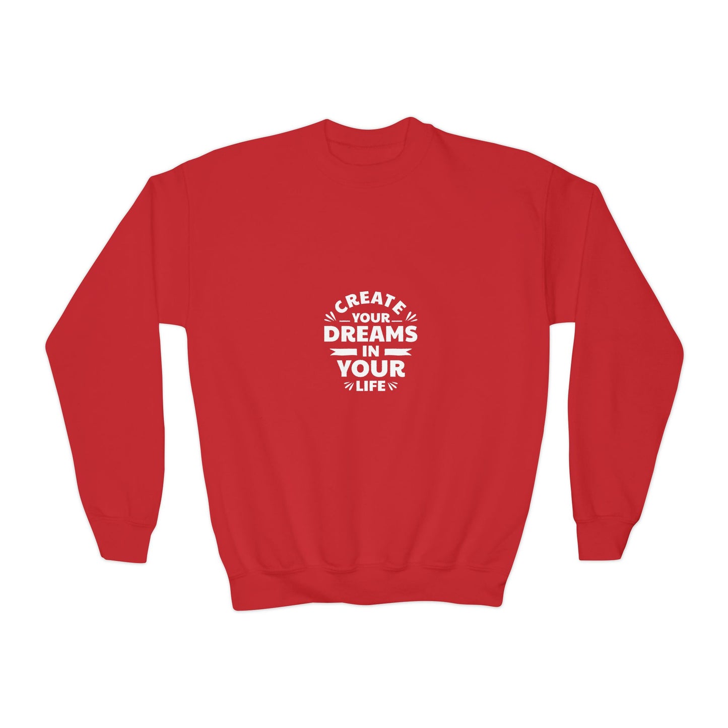 Create Your Dreams In Your Life Youth Crewneck Sweatshirt