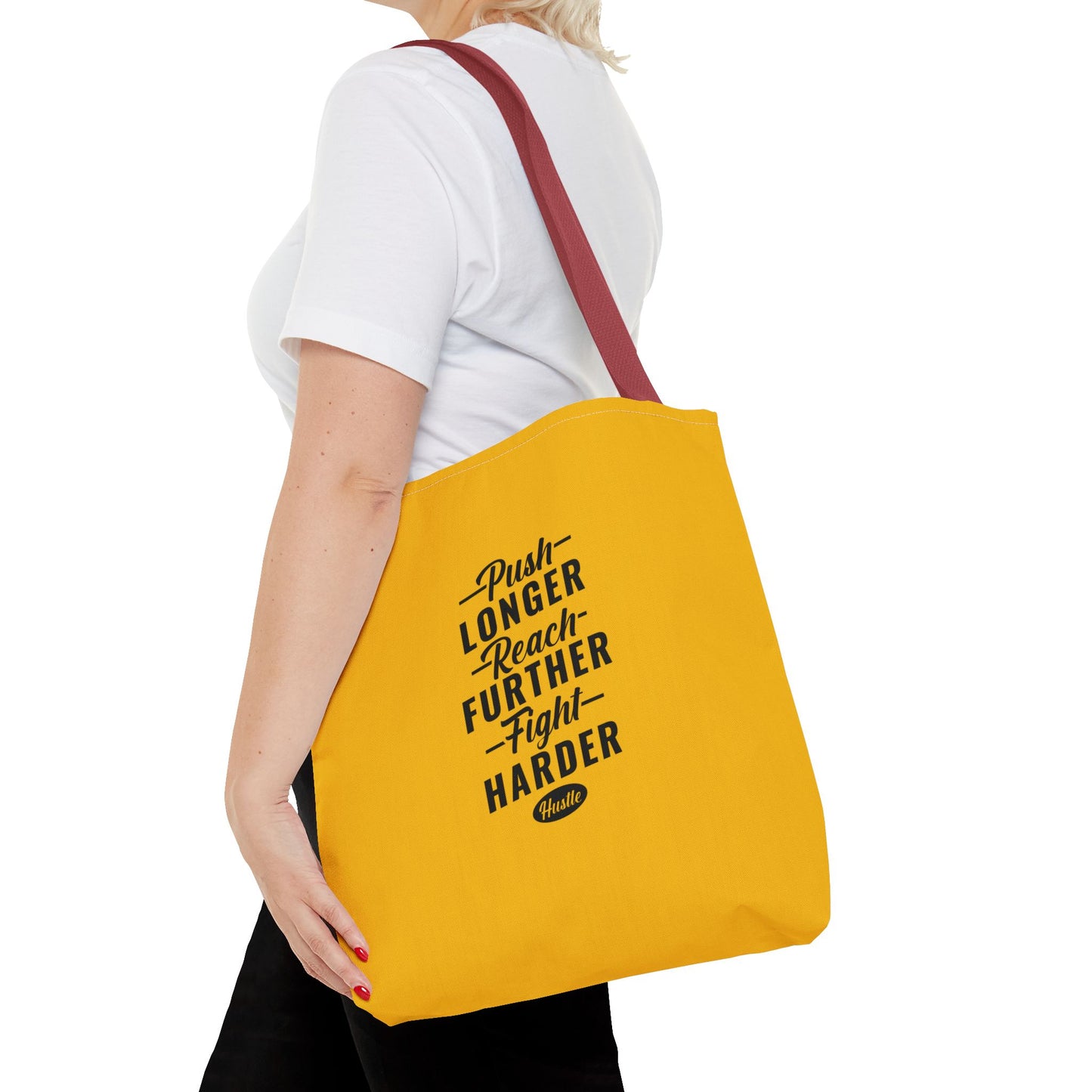 Push Longer Reach Further Fight Harder Hustle Tote Bag (AOP)