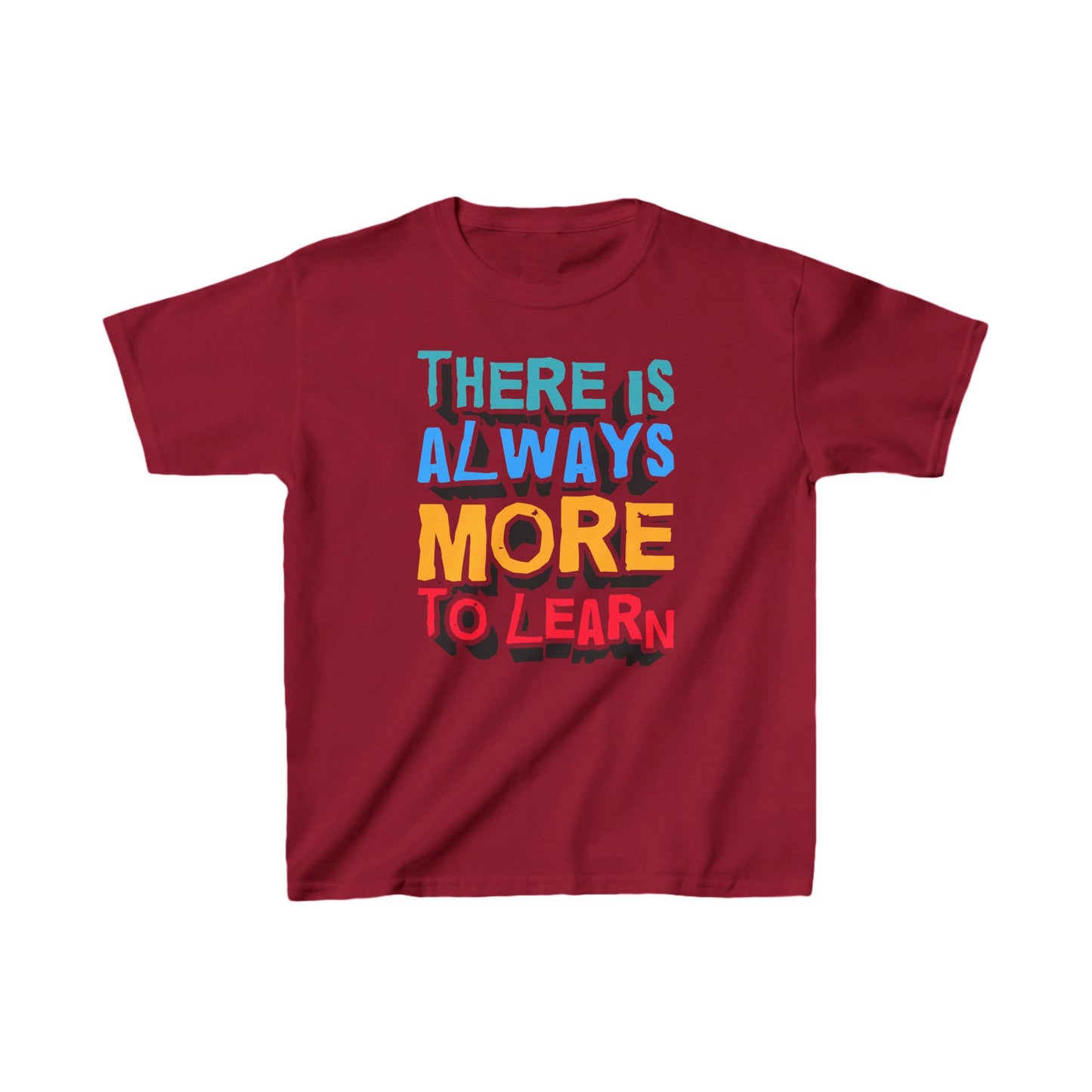 There Is Always More To Learn Kids Heavy Cotton™ Tee