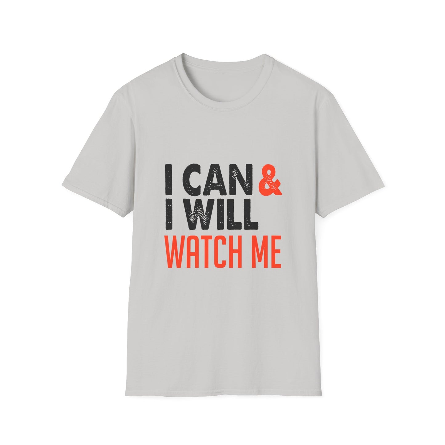 I Can & I Will Watch Me Unisex Softstyle T-Shirt