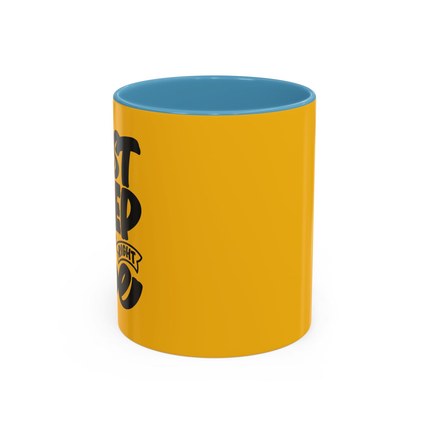 Just Keep The Right Vibe Accent Coffee Mug (11, 15oz)