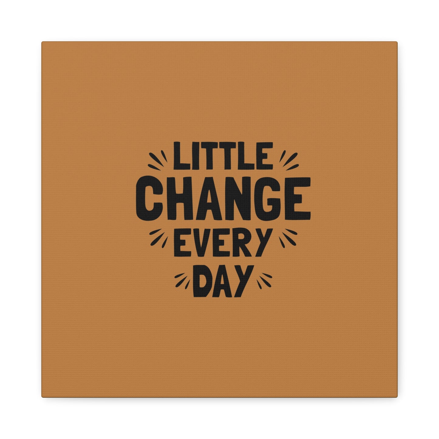 Little Change Everyday Matte Canvas, Stretched, 1.25"