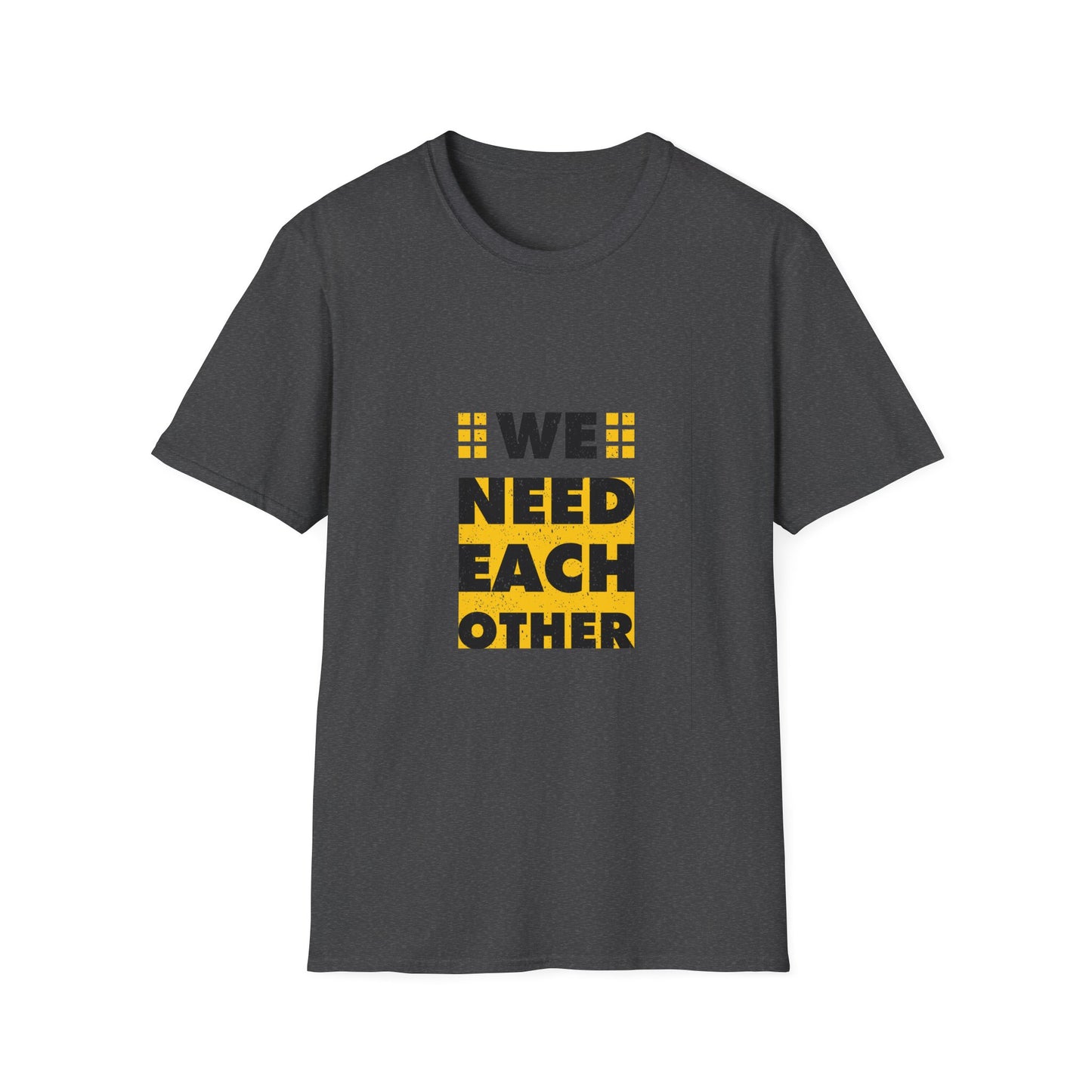 We Need Each Other Unisex Softstyle T-Shirt