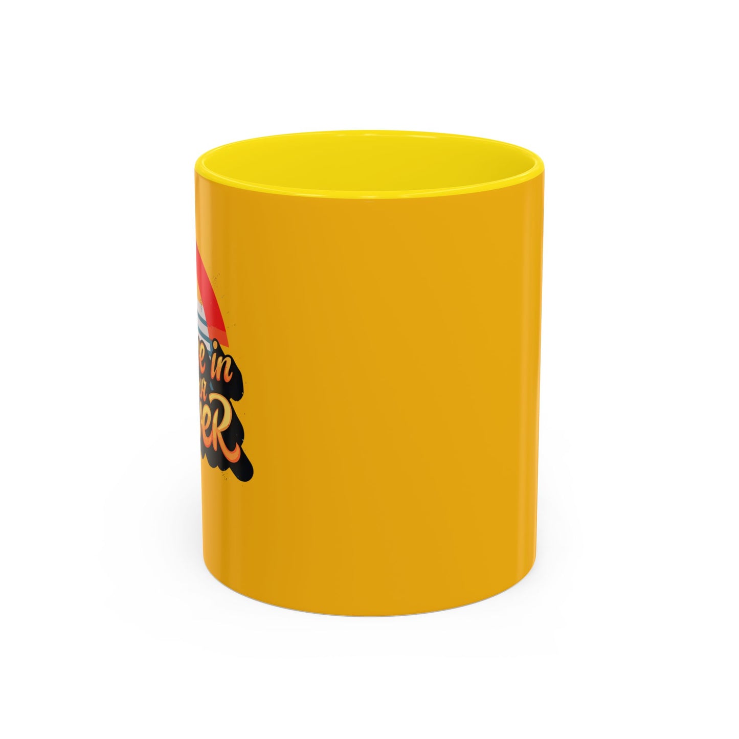 Believe In Your Power Accent Coffee Mug (11, 15oz)