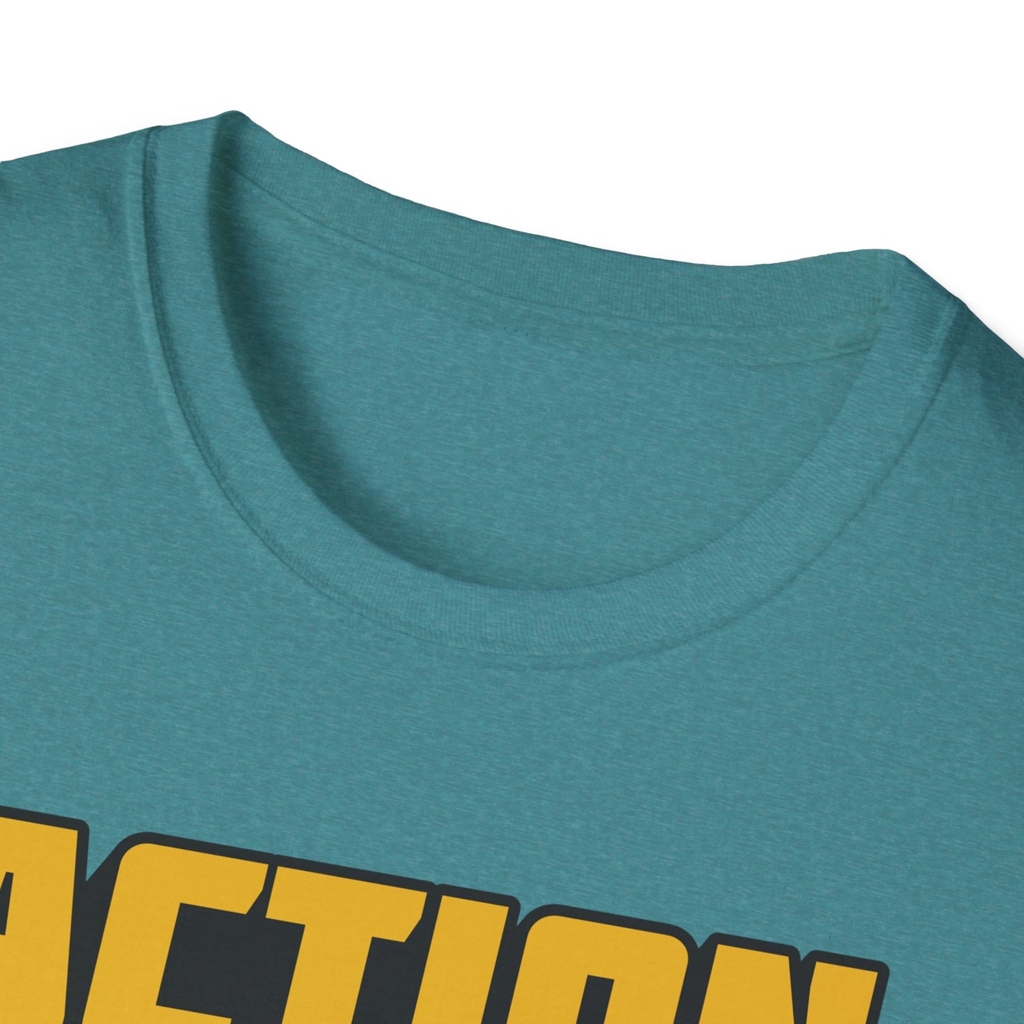 Action Speak Louder Than Words  Unisex Softstyle T-Shirt