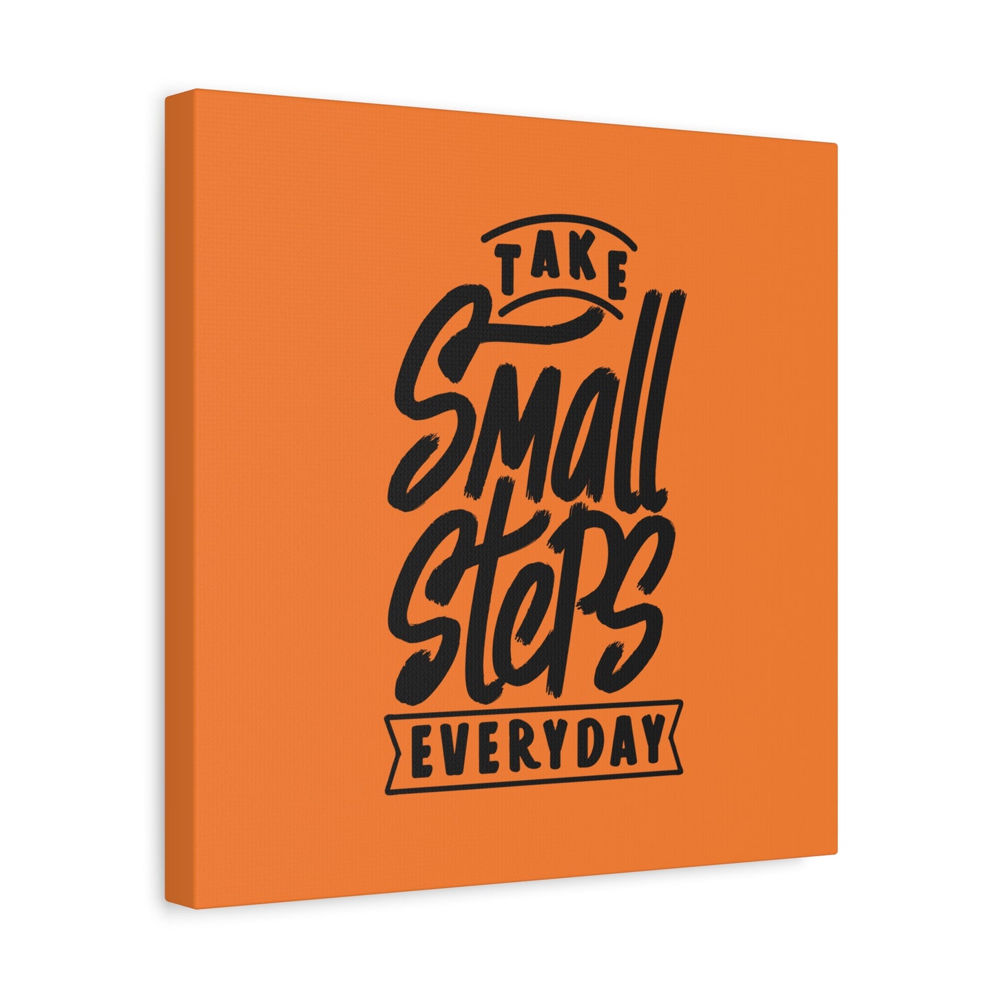 Take Small Steps Everyday Matte Canvas, Stretched, 1.25"
