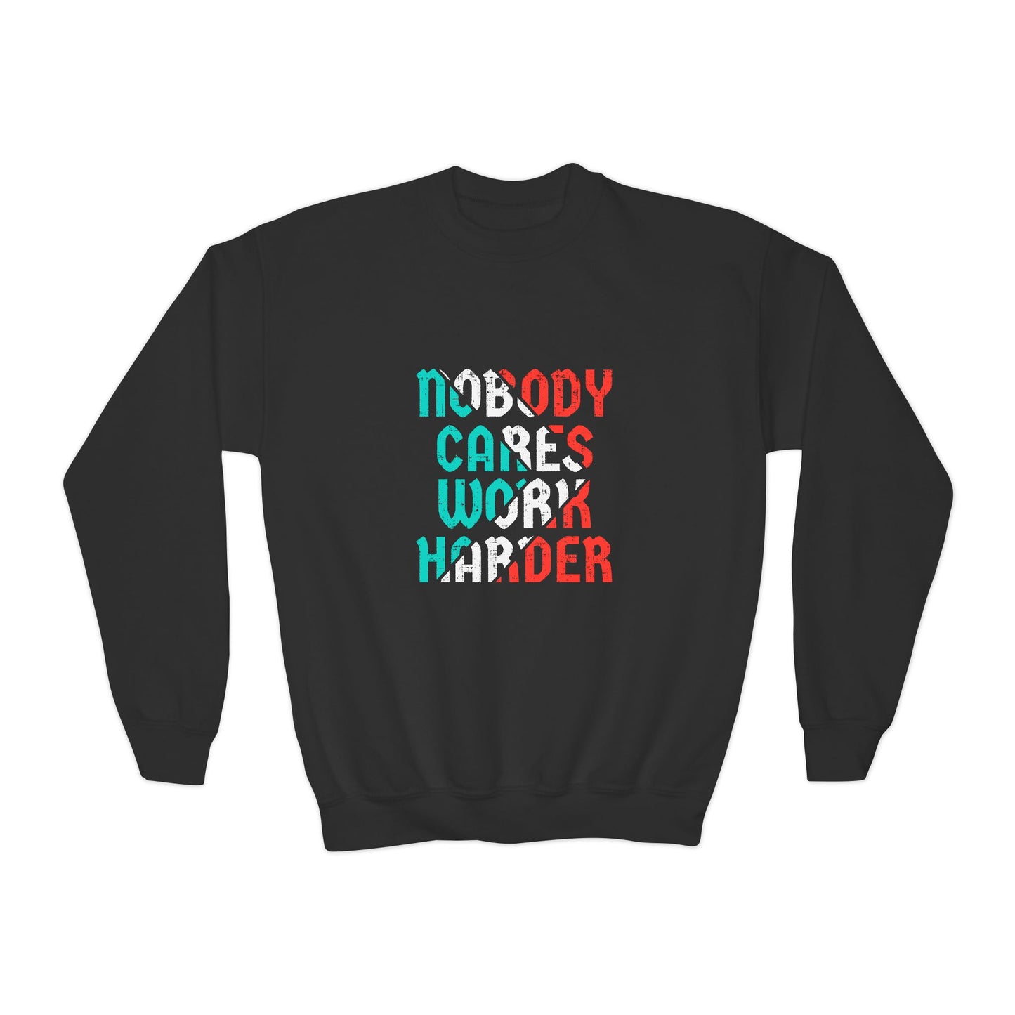 Nobody Cares Work Harder Youth Crewneck Sweatshirt