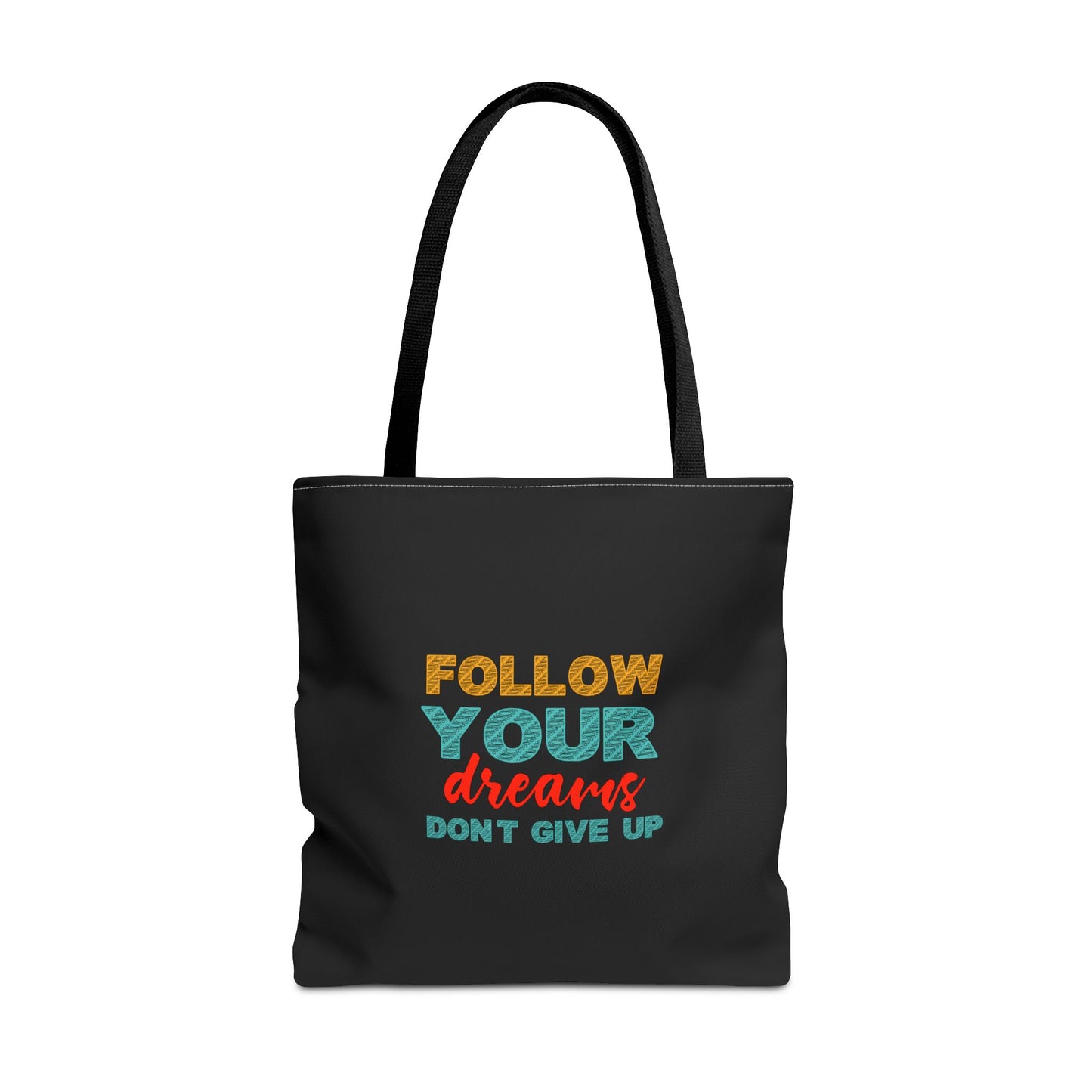 Follow Your Dreams Dont Give Up Tote Bag (AOP)