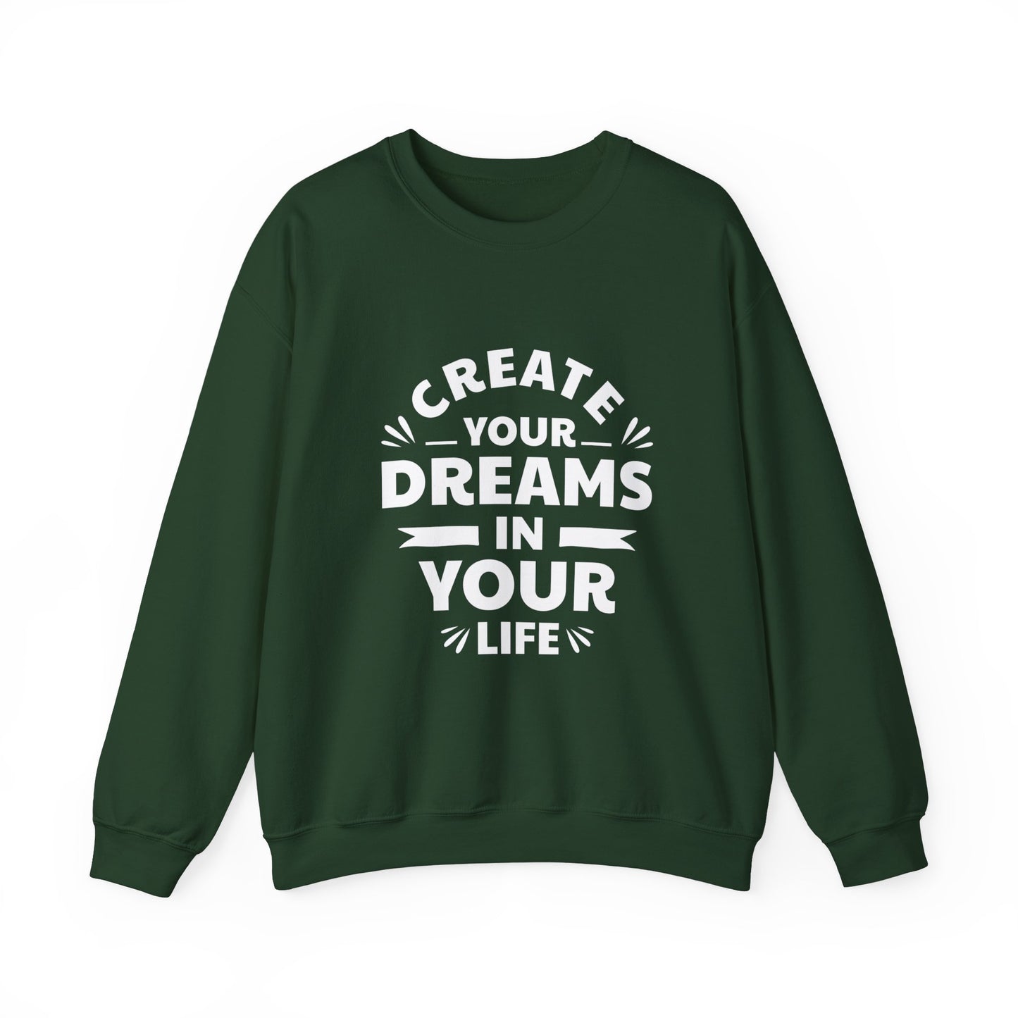 Create Your Dreams In Your Life Unisex Heavy Blend™ Crewneck Sweatshirt