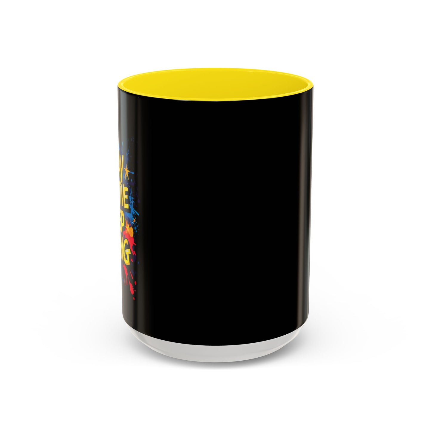 Stay Positive Keep Going Accent Coffee Mug (11, 15oz)