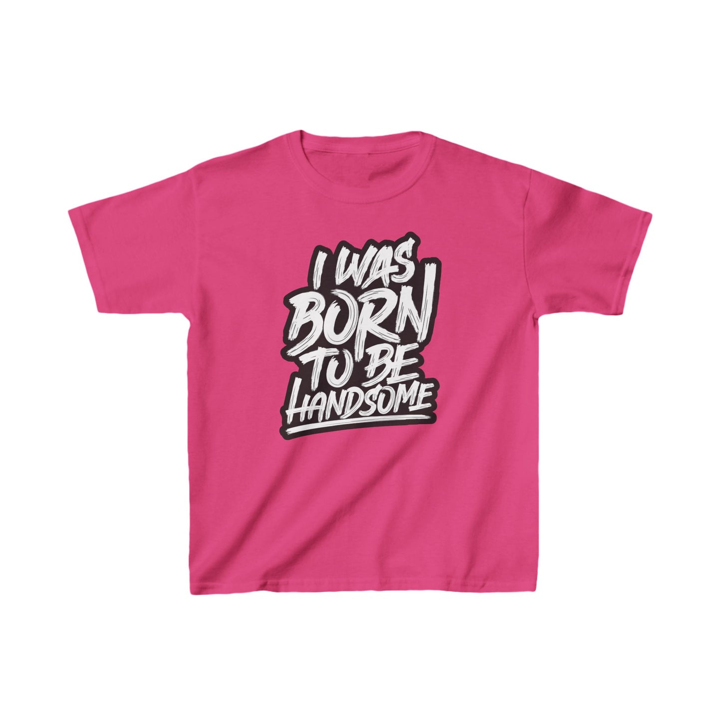 I Was Born To Be Handsome Kids Heavy Cotton™ Tee