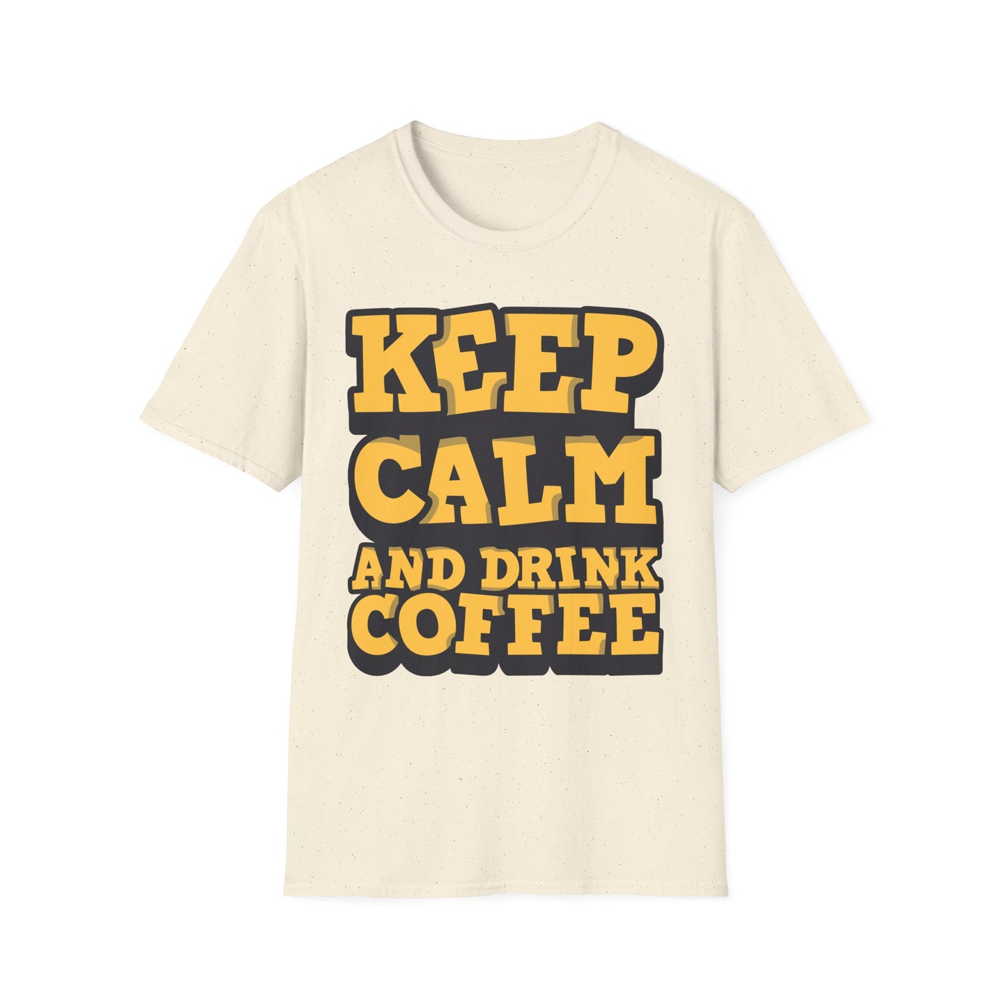 Keep Calm And Drink Coffee Unisex Softstyle T-Shirt