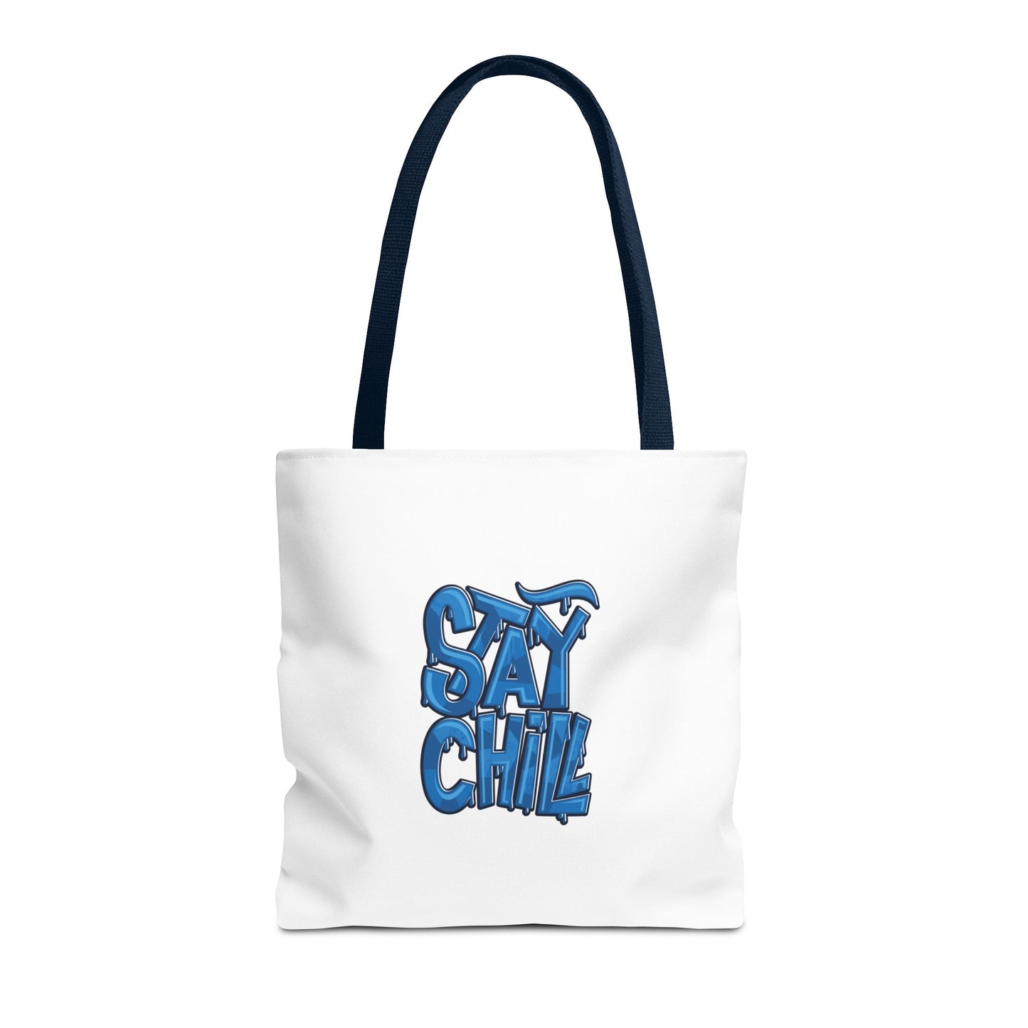 Stay Chill Tote Bag (AOP)