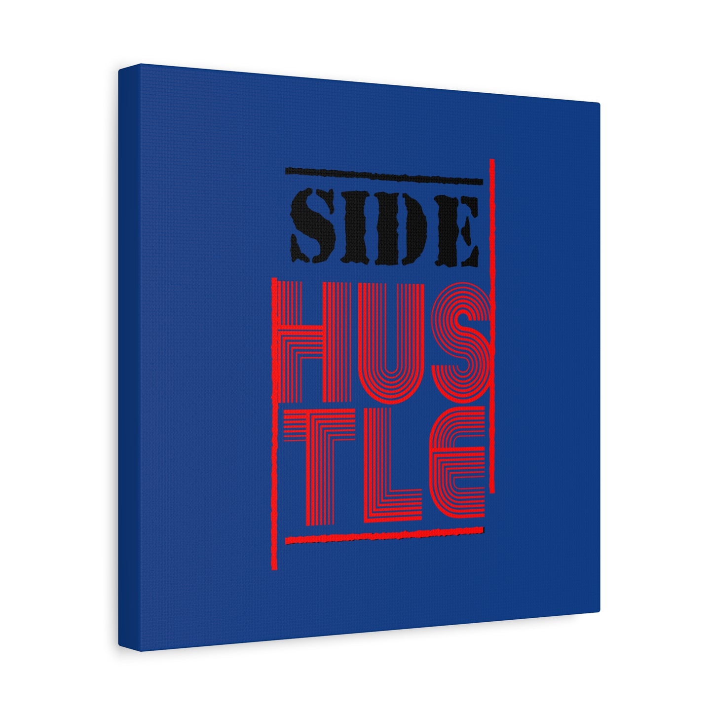 Side Hustle Matte Canvas, Stretched, 1.25"