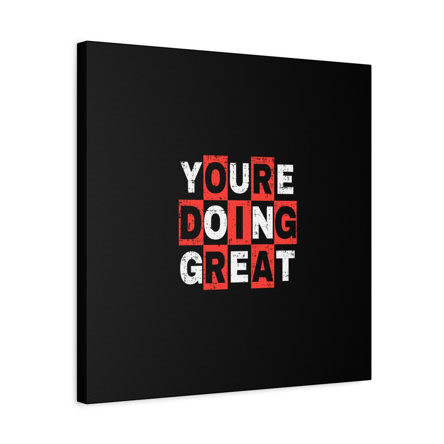 Youre Doing Great Matte Canvas, Stretched, 1.25"