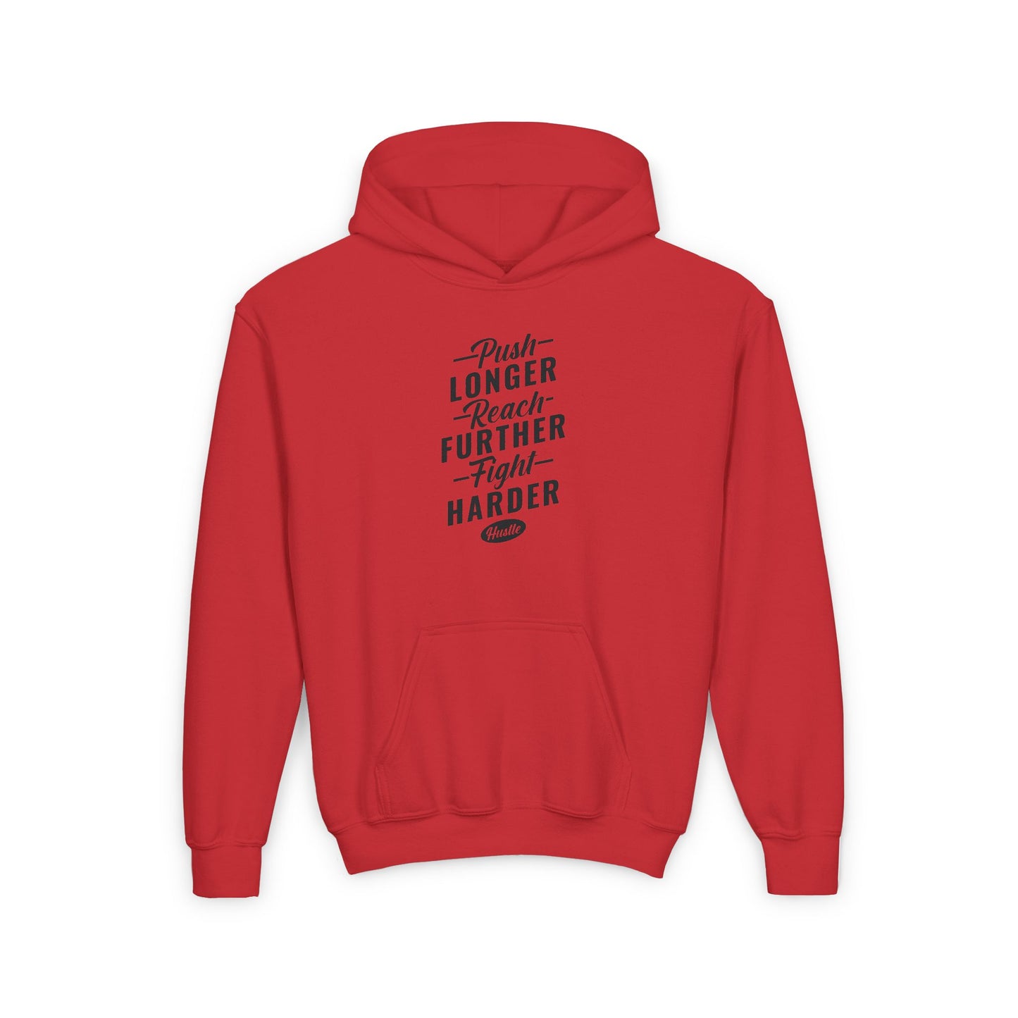 Push Longer Reach Further Fight Harder Hustle Youth Heavy Blend Hooded Sweatshirt