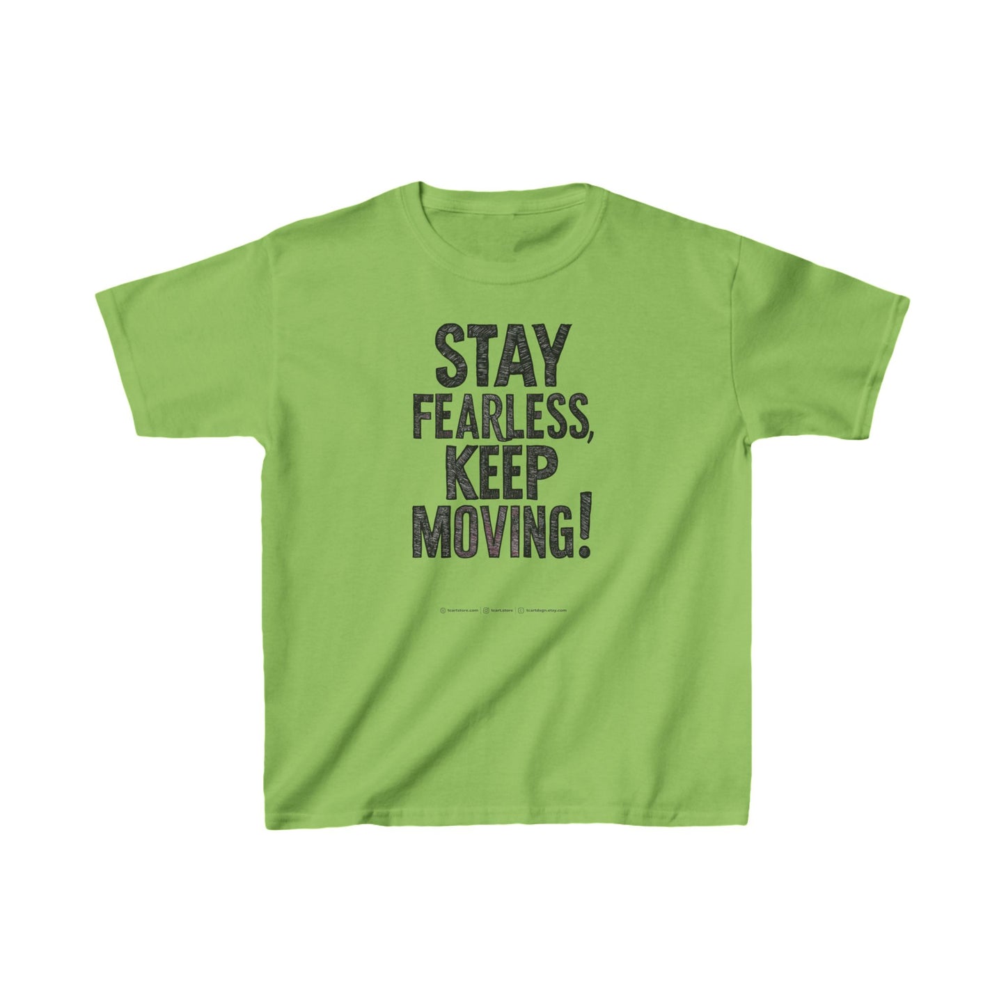 Stay Fearless Keep Moving! Kids Heavy Cotton™ Tee