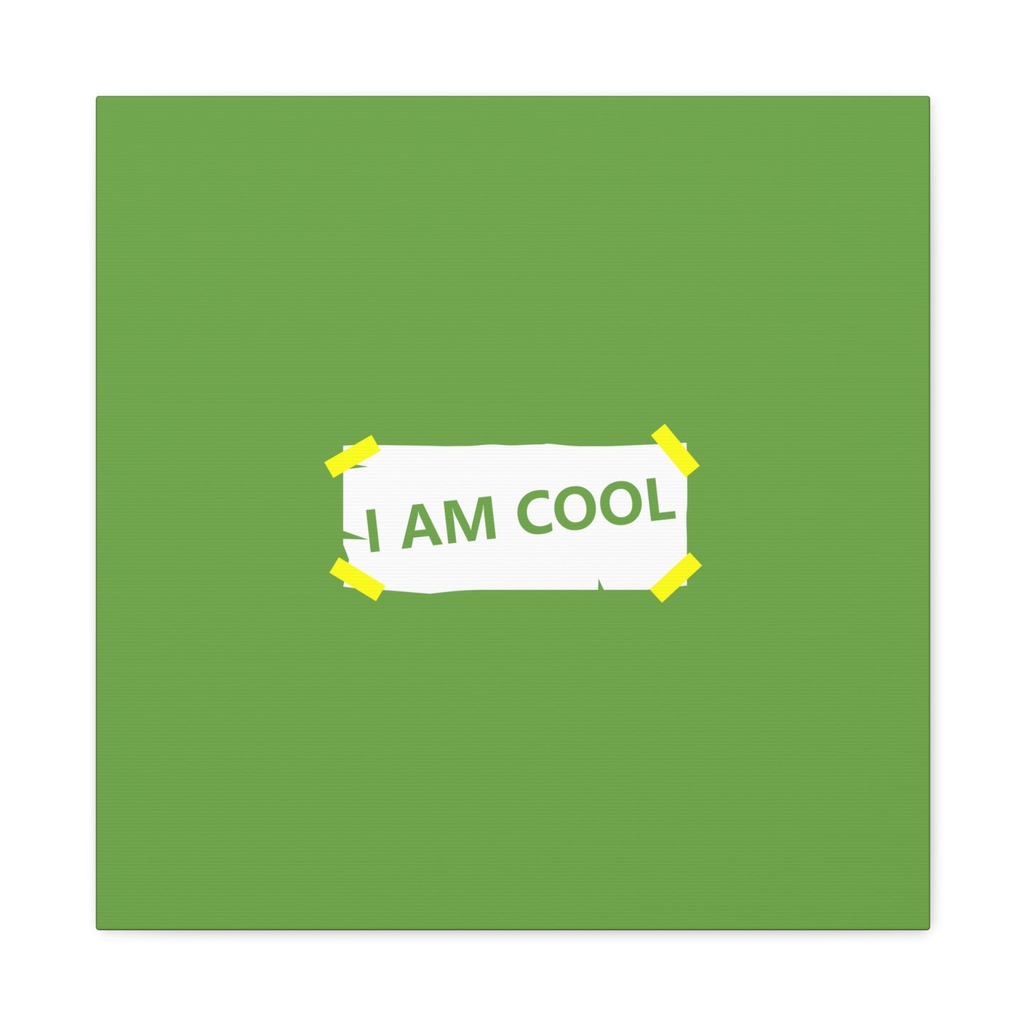 I Am Cool Matte Canvas, Stretched, 1.25"