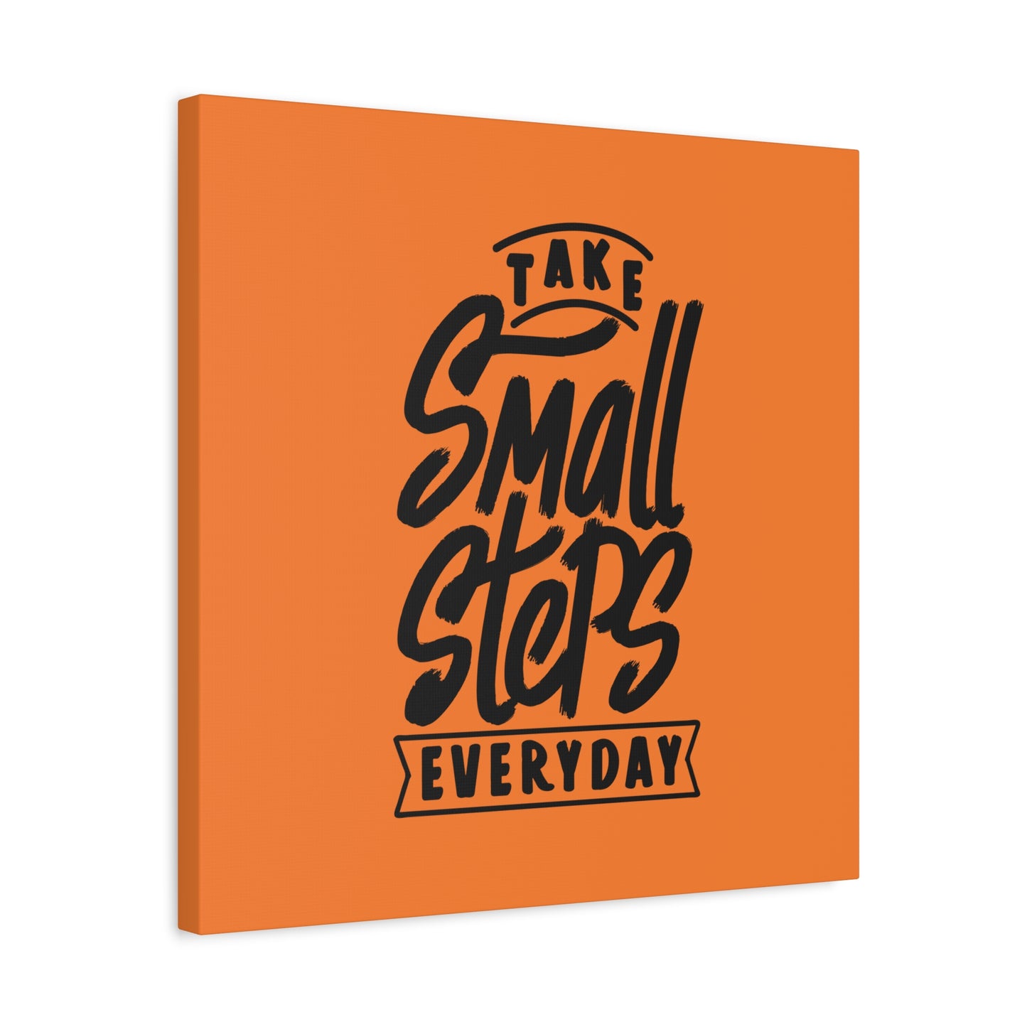 Take Small Steps Everyday Matte Canvas, Stretched, 1.25"