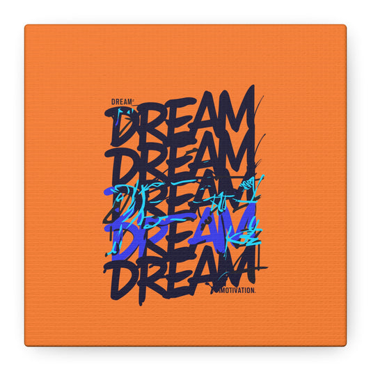 Dream Motivation Matte Canvas, Stretched, 1.25"