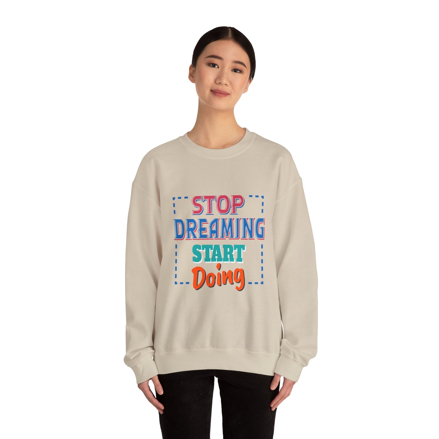 Stop Dreaming Start Doing Unisex Heavy Blend™ Crewneck Sweatshirt