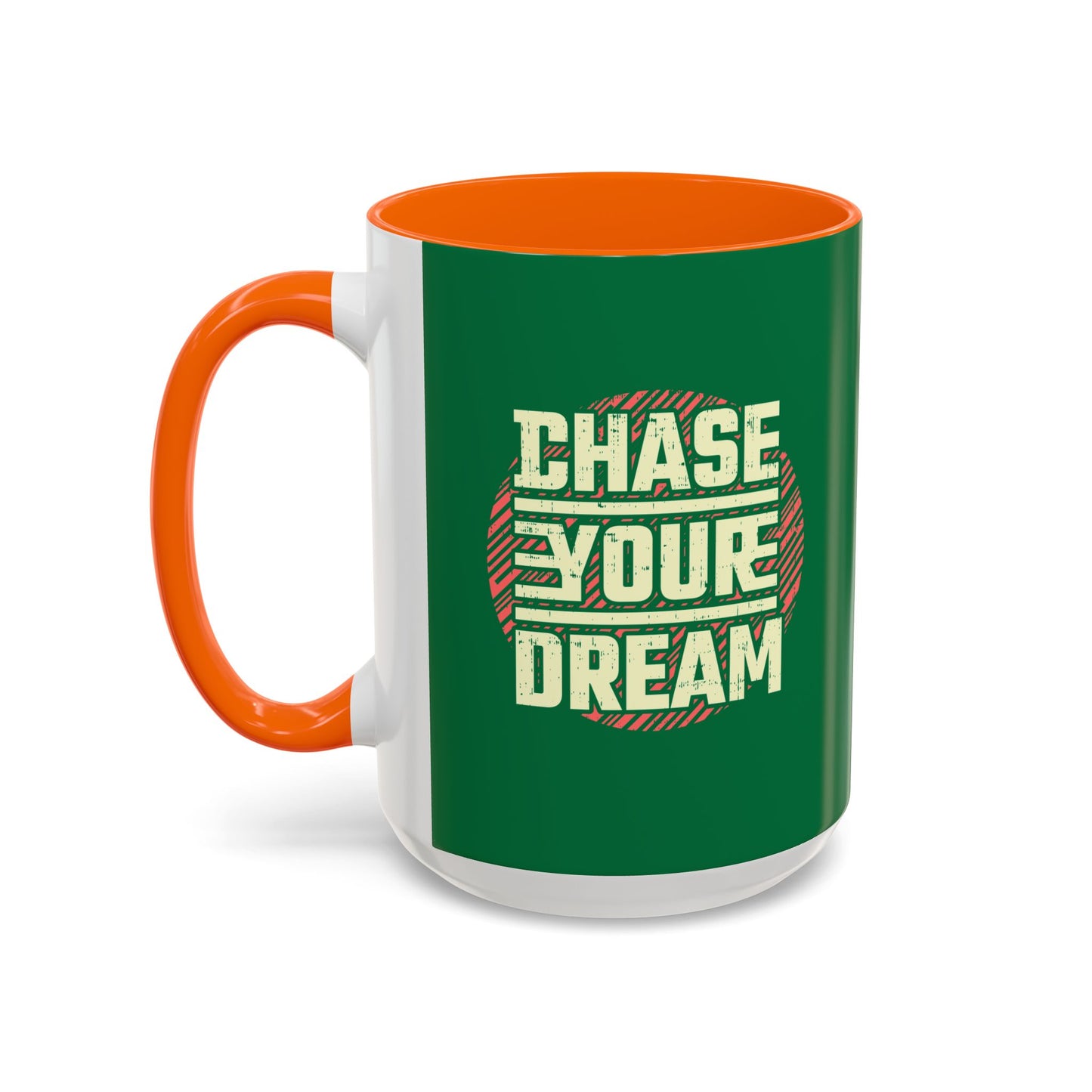 Chase Your Dream Accent Coffee Mug (11, 15oz)