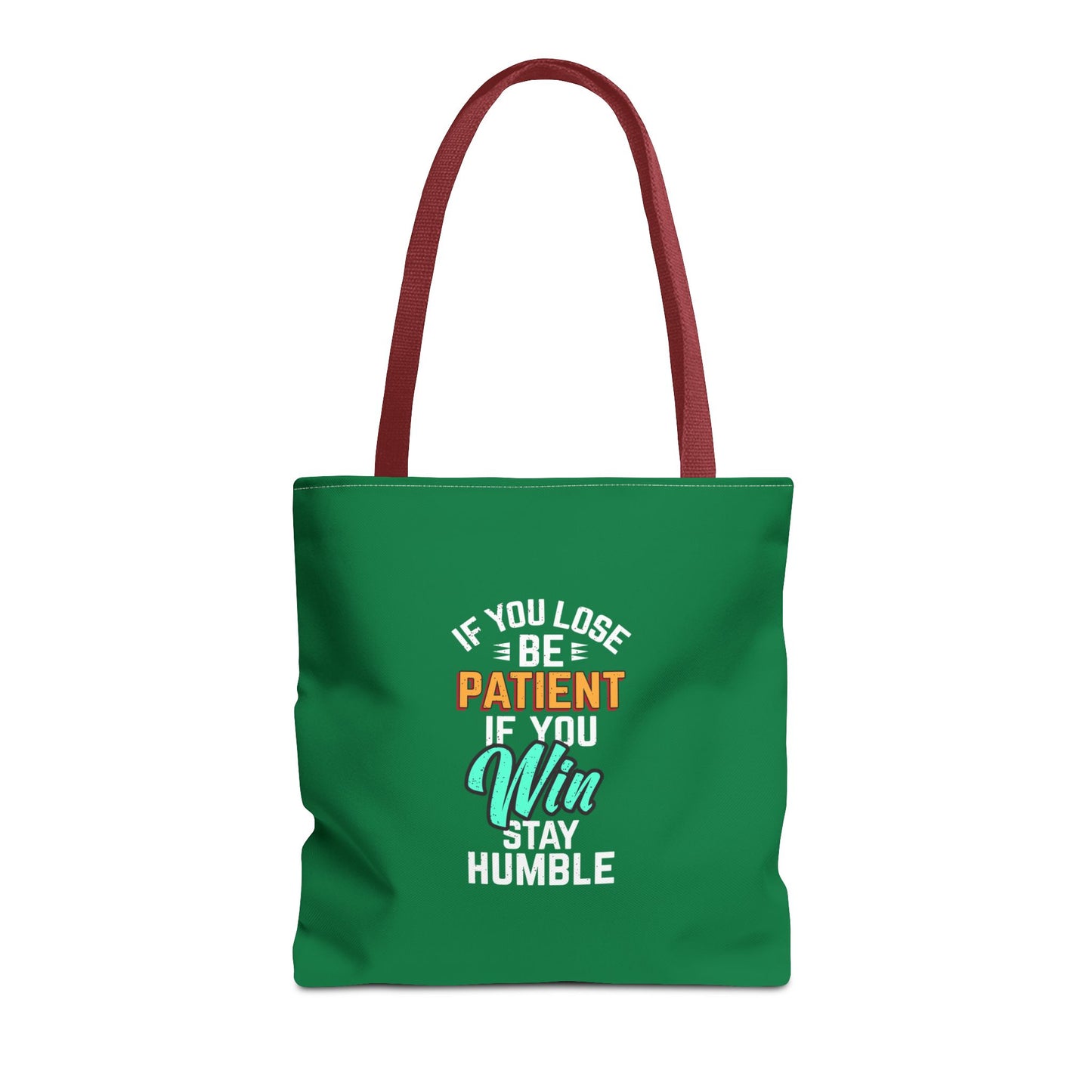 If You Loss Be Patient If You Win Stay Humble Tote Bag (AOP)