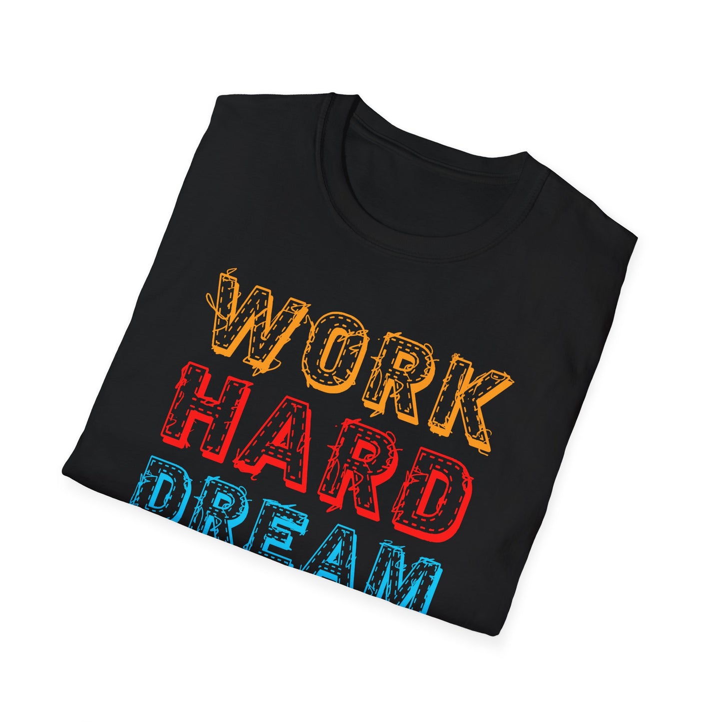 Work Hard Dream Big Unisex Softstyle T-Shirt