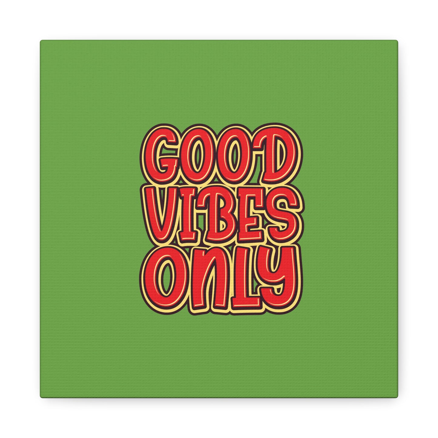 Good Vibes Only Matte Canvas, Stretched, 1.25"