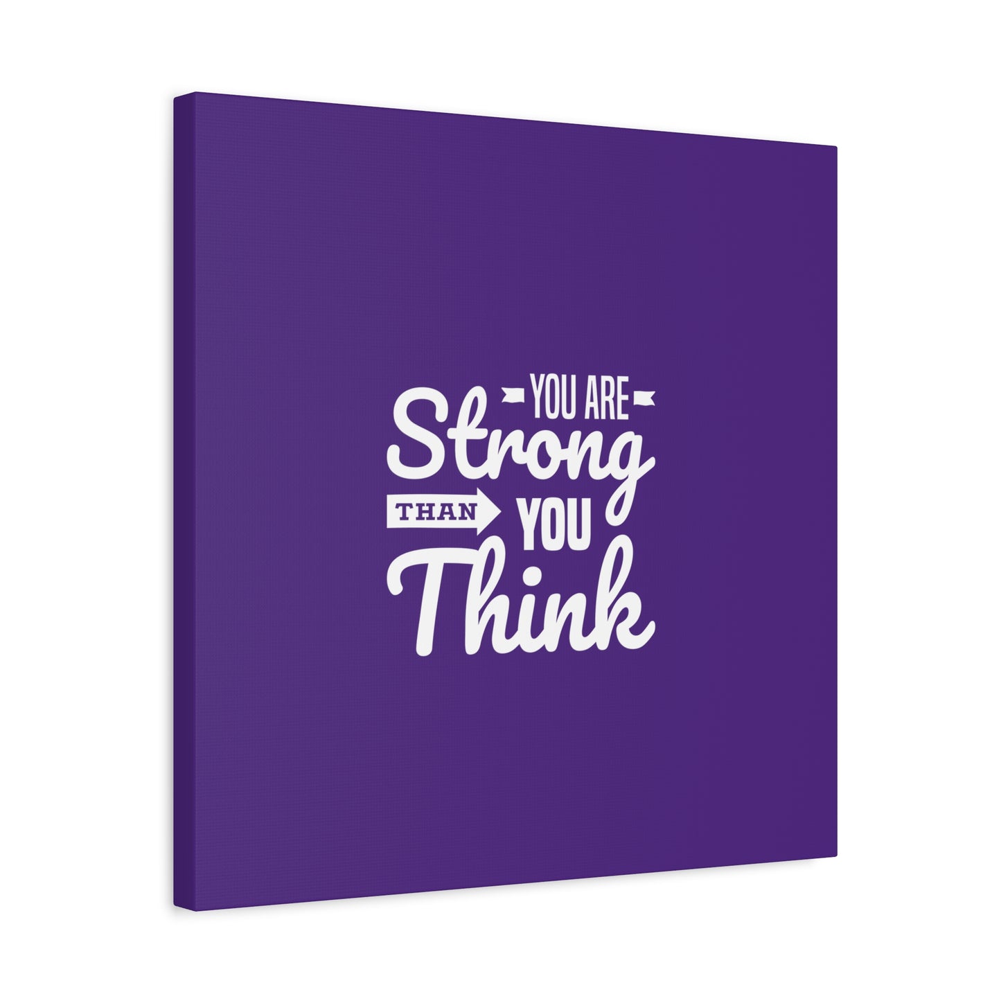 You Are Strong Than You Think Matte Canvas, Stretched, 1.25"