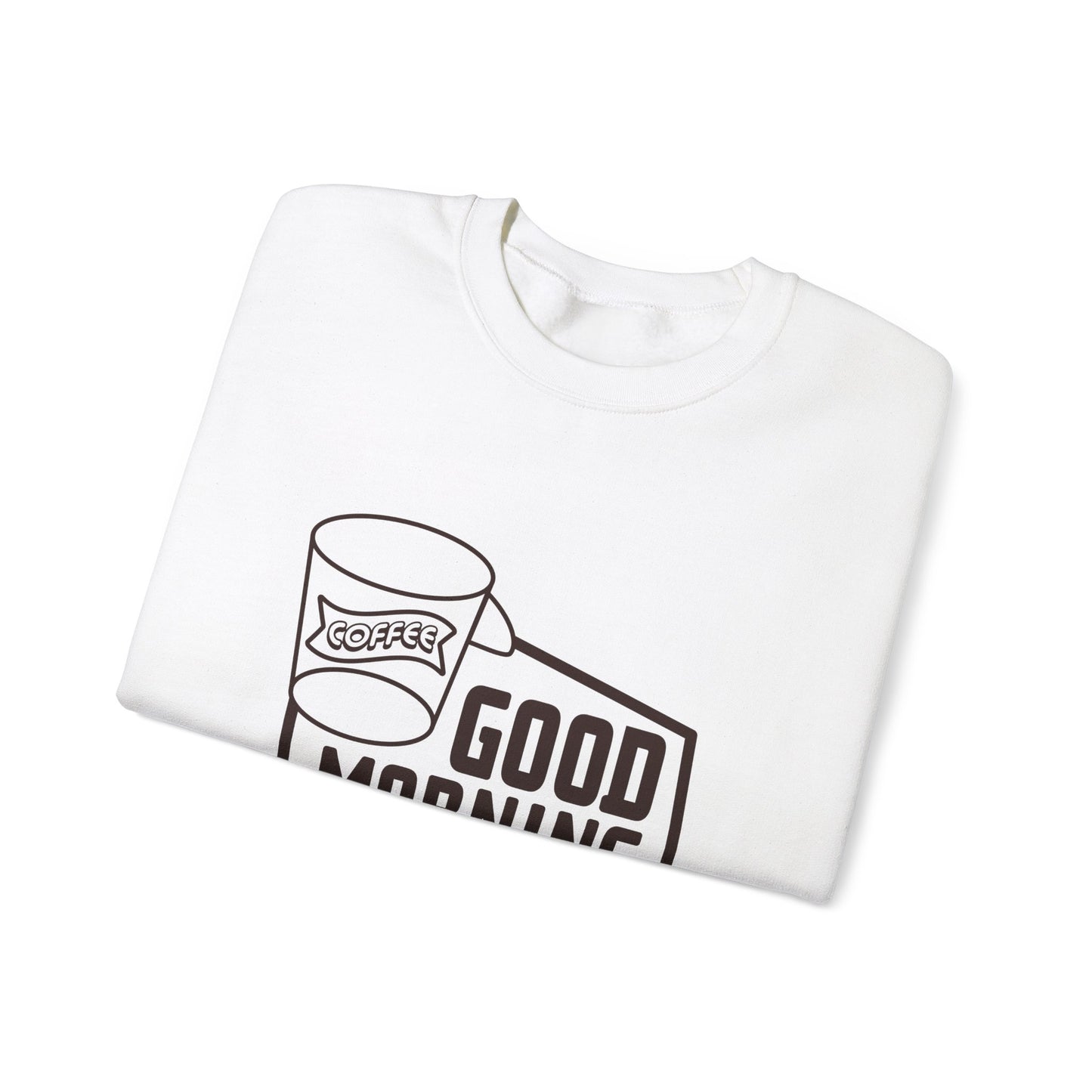 Good Morning Unisex Heavy Blend™ Crewneck Sweatshirt
