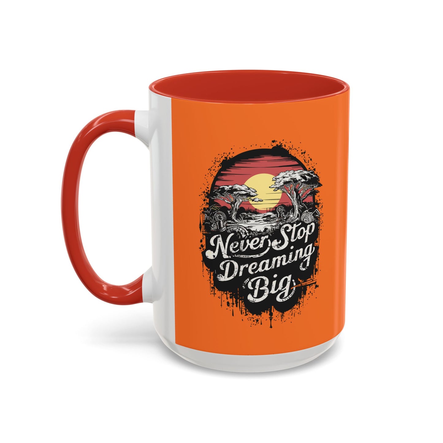 Never Stop Dreaming Big Accent Coffee Mug (11, 15oz)
