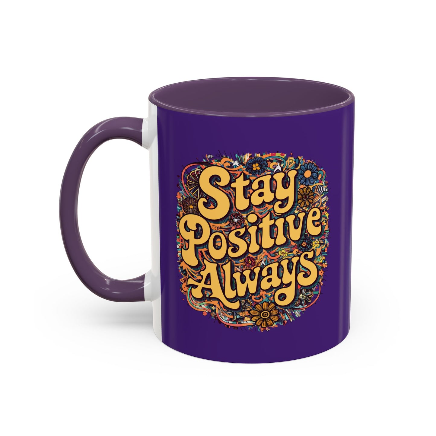 Stay Positive Always Accent Coffee Mug (11, 15oz)