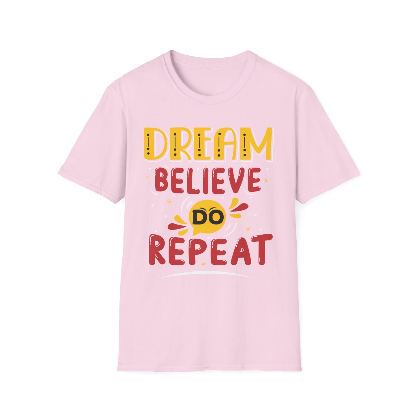 Dream Believe Repeat  Unisex Softstyle T-Shirt