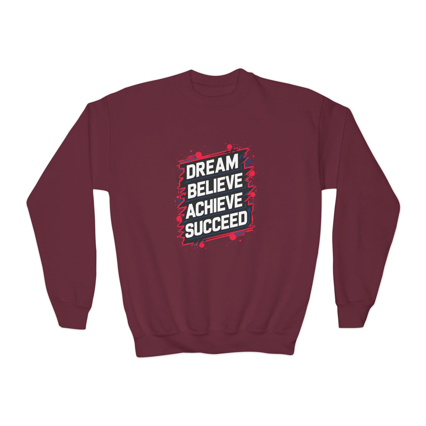 Dream Believe Achieve Succeed Youth Crewneck Sweatshirt