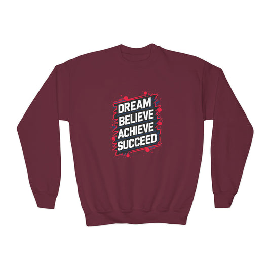 Dream Believe Achieve Succeed Youth Crewneck Sweatshirt
