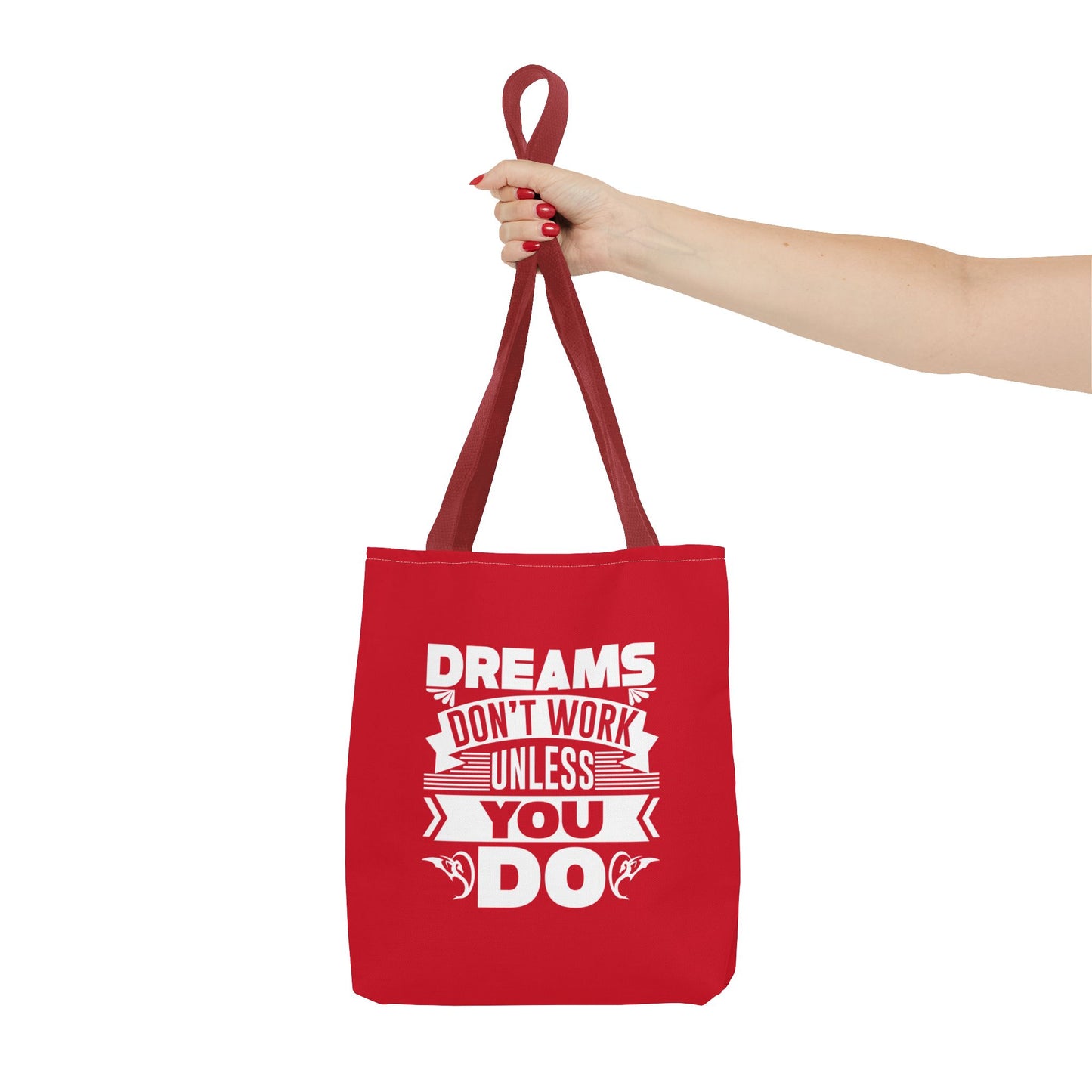 Dreams Don't Work Unless You Do Tote Bag (AOP)