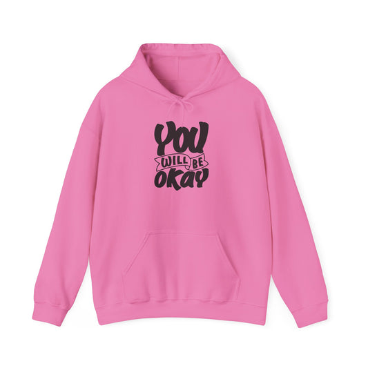 You Will Be Okay Unisex Heavy Blend™ Hooded Sweatshirt