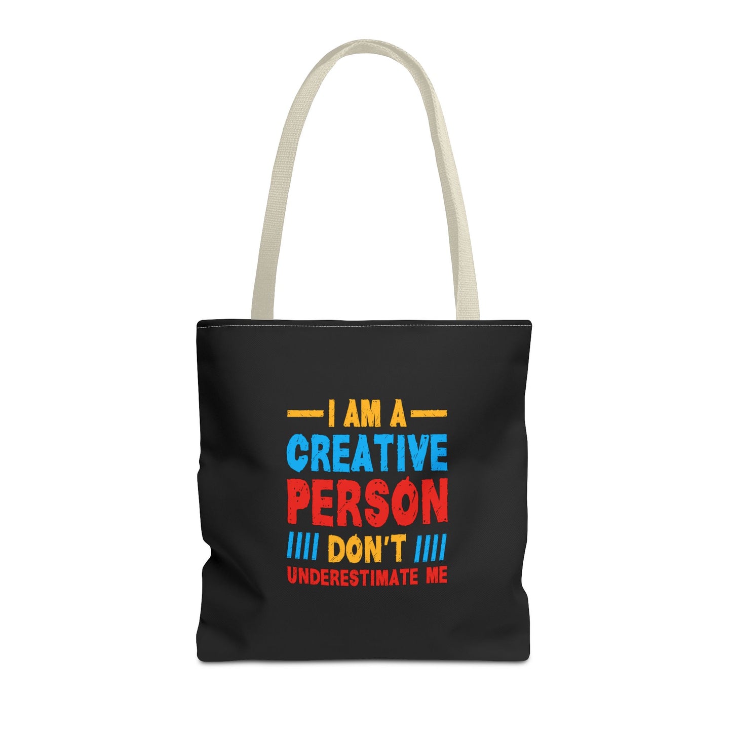 I Am A Creative Person Don't Underestimate Me Tote Bag (AOP)