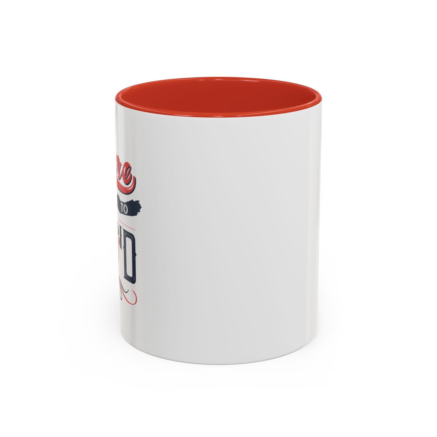 Dare To Stand Out Accent Coffee Mug (11, 15oz)