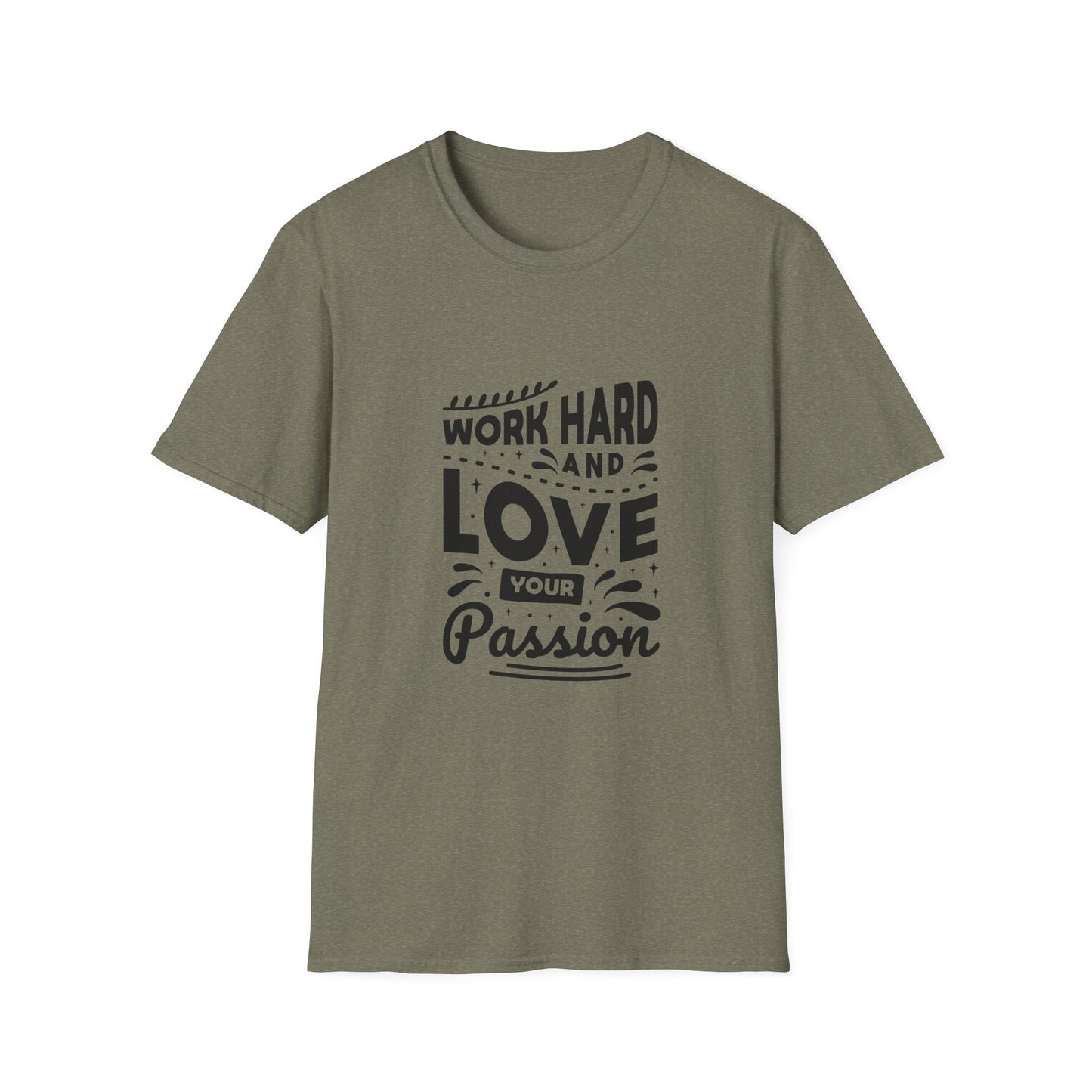 Work Hard And Love Your Passion Unisex Softstyle T-Shirt