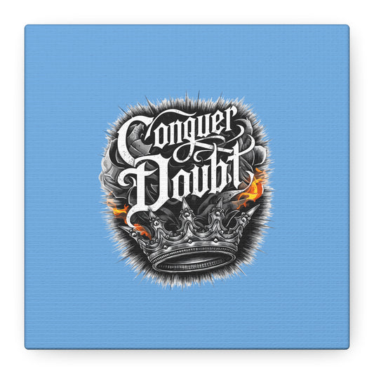 Conquer Doubt Matte Canvas, Stretched, 1.25"