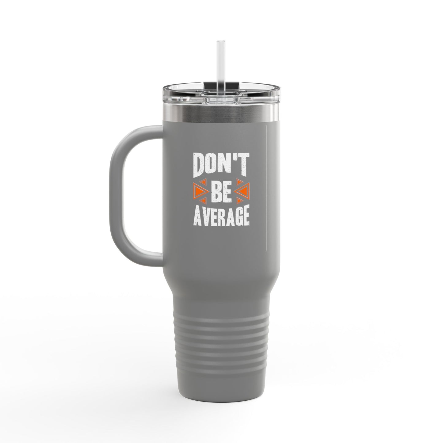Don't Be Average Insulated Travel Mug, 40oz