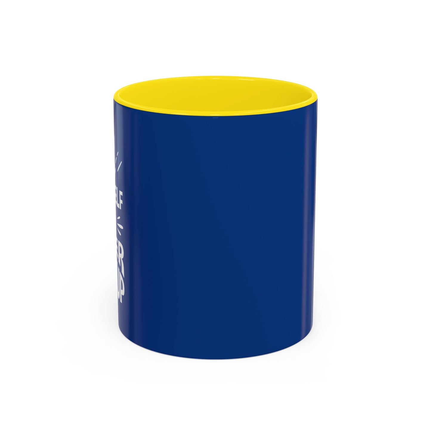 Push Yourself And Never Give Up Accent Coffee Mug (11, 15oz)