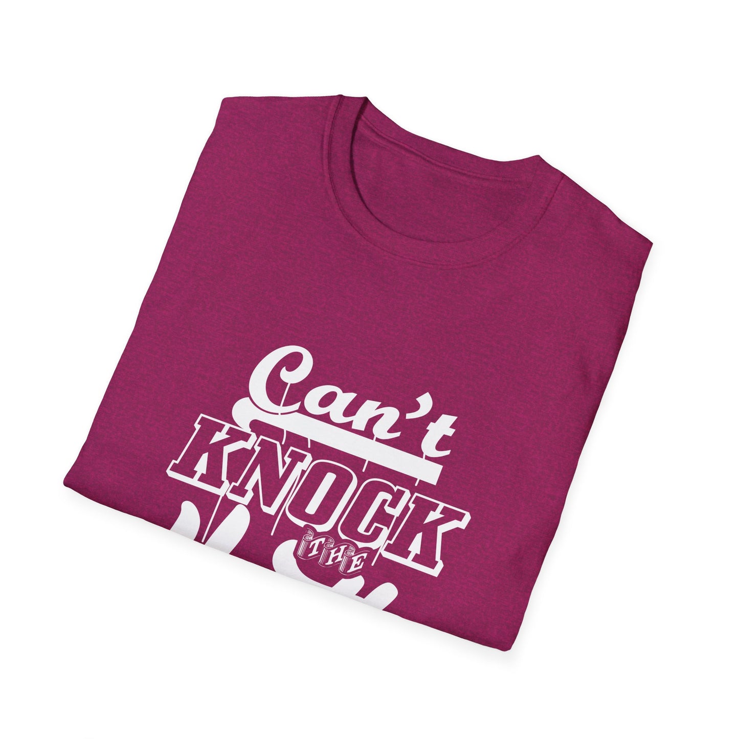 Can't Knock The Hustle Unisex Softstyle T-Shirt